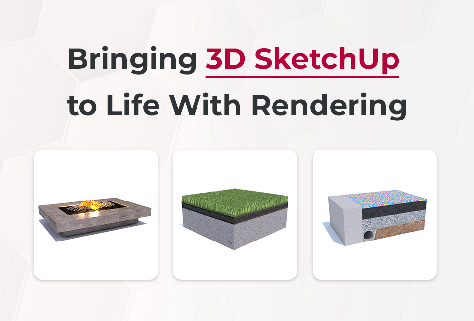 SketchUp: Bringing Building Products to Life